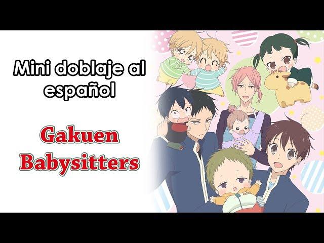 SakuDoblajes - Mini doblaje al español - Gakuen Babysitters