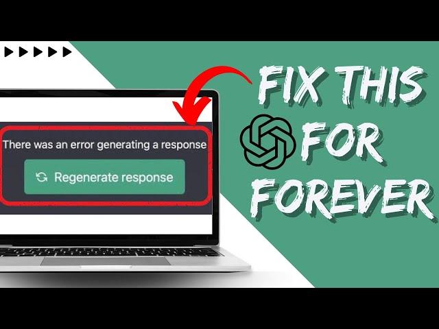 FIX: There was an error generating a response ChatGPT