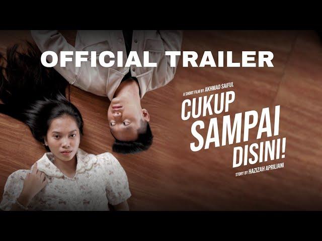 CUKUP SAMPAI DISINI! - Official Trailer | 11 September 2023