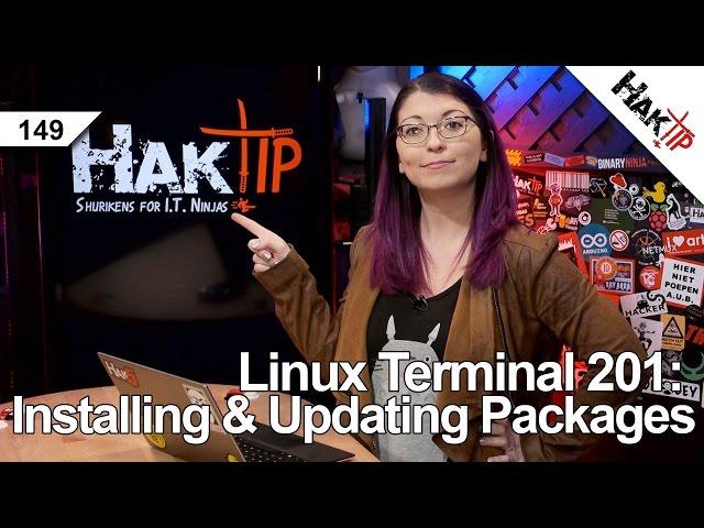 Linux Terminal 201: Installing and Updating Packages - HakTip 149