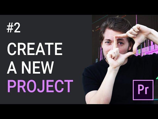 2: How to Create a New Project | Adobe Premiere Pro Tutorial | Learn Premiere Pro