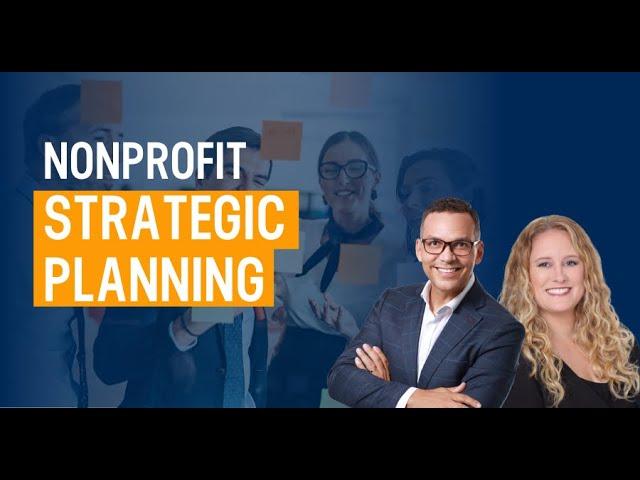 Nonprofit Strategic Planning: The Planning Process | Nonprofit Management