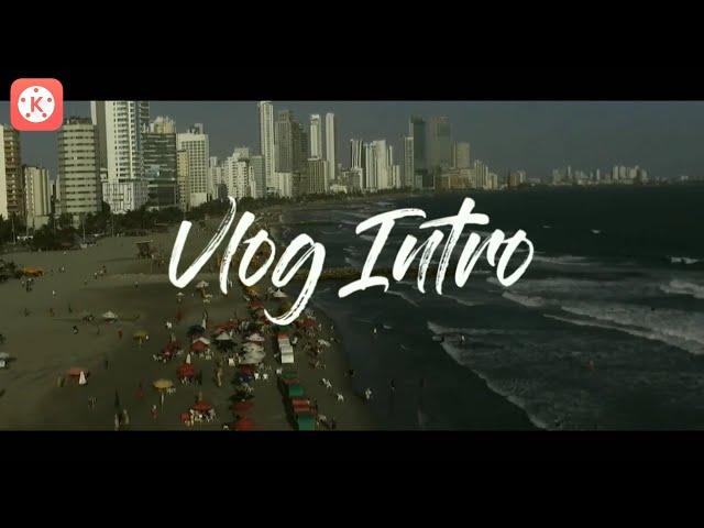 How To Make Professional Vlog Intro In Kinemaster