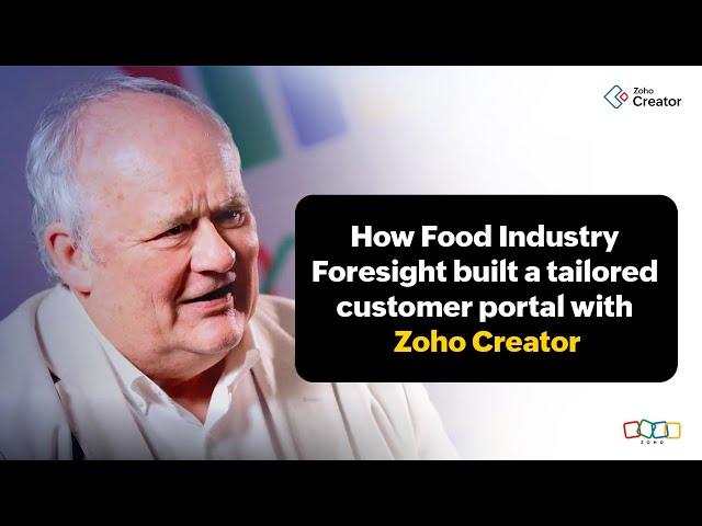 How Food Industry Foresight built a tailored customer portal with Zoho Creator