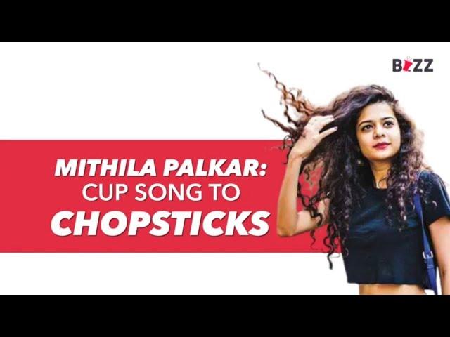 Mithila Palkar: Cup Song To Chopsticks | @BookMyShow_India