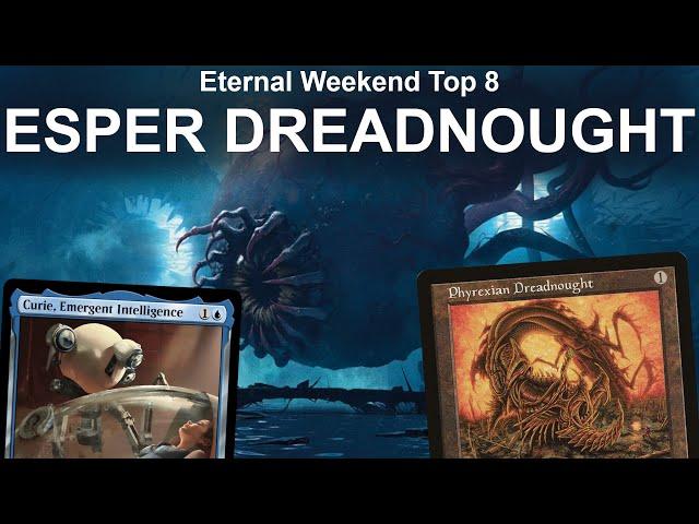 BIG SHRIMPIN! Legacy Esper Dreadnought. My Eternal Weekend Top 8 Deck! MTG