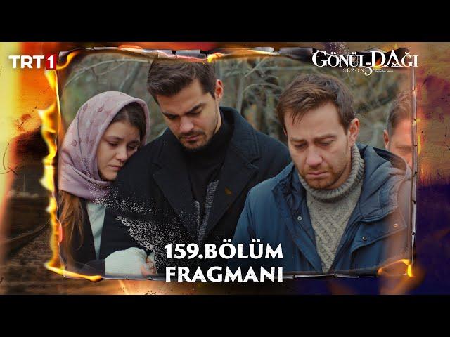 Gönül Dağı 159. Bölüm Fragmanı @trt1