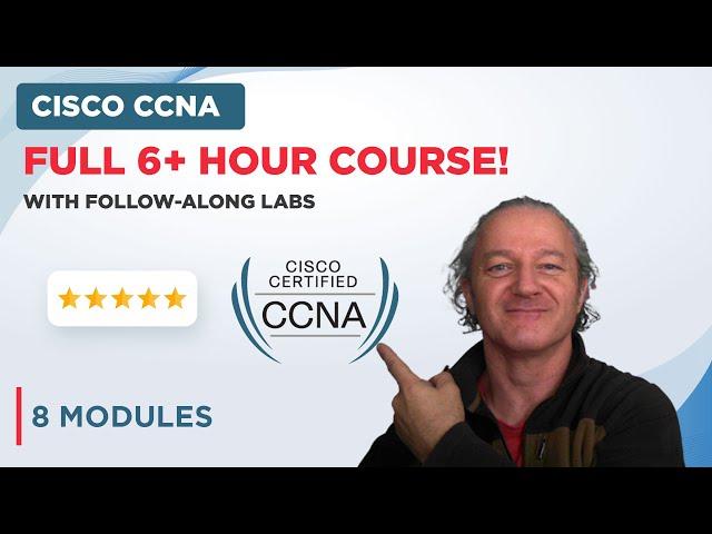 Cisco CCNA Primer - Full 6+ Hour Course with Follow Along Labs