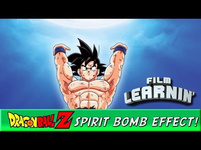 Film Learnin: DragonBall Spirit Bomb effect!