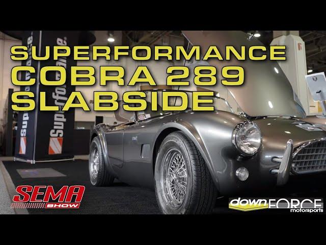 Superformance Slab Side 289 Cobra at The SEMA Show | Downforce Motorsports