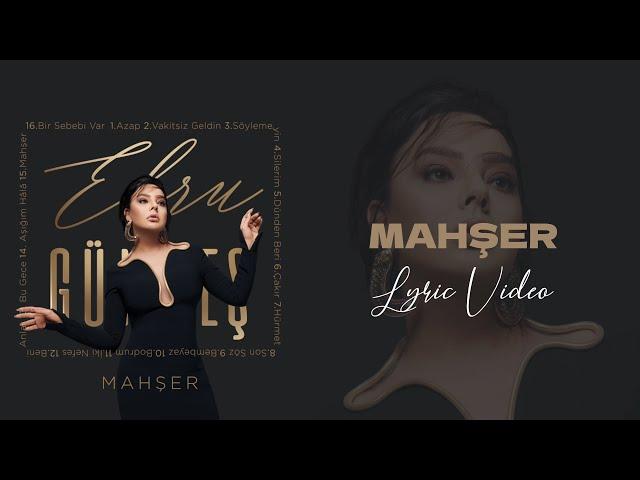 Ebru Gündeş - Mahşer (Lyric Video)