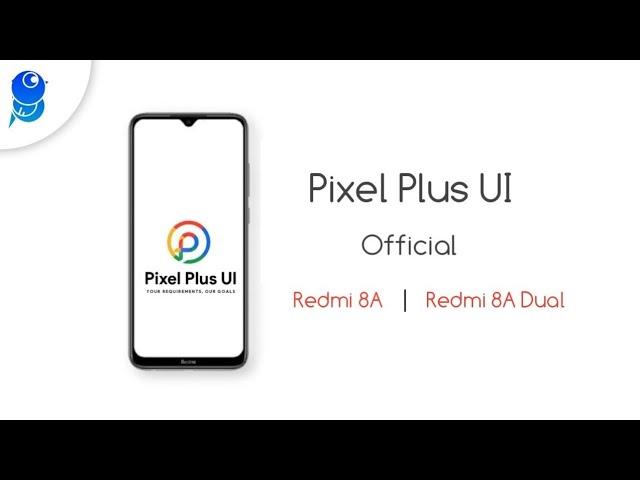 Pixel Plus UI Official Rom For Redmi 8A / 8A Dual | Custom Rom For Redmi 8A / 8A Dual |