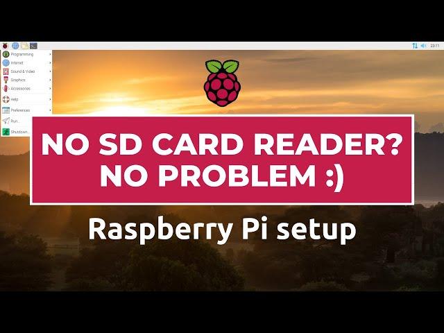 How to set up Raspberry Pi without SD Card reader!