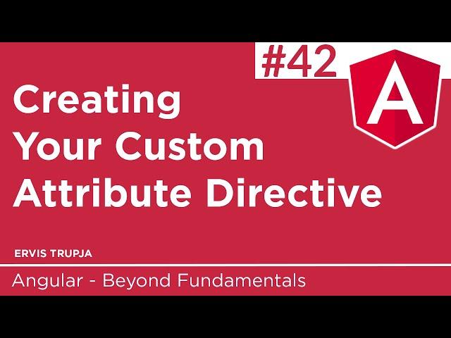 42. Creating Your Custom Attribute Directive