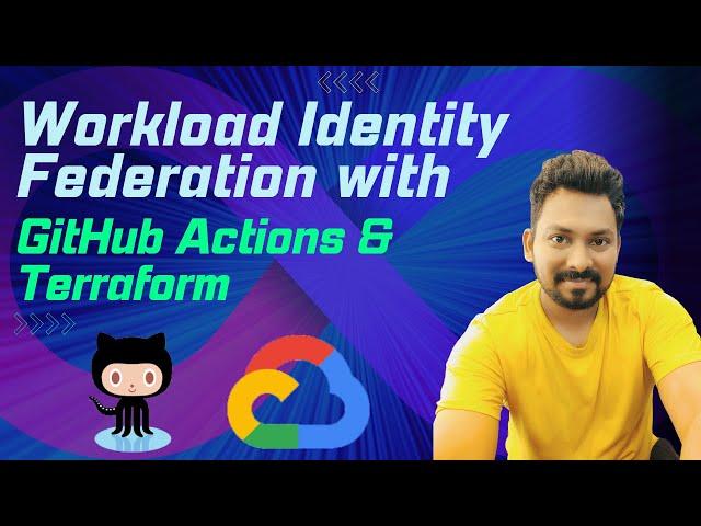 How to Setup Google Cloud Workload Identity Federation for GitHub Actions & Terraform