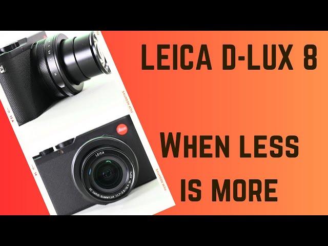 Leica D-Lux 8 Review - When simplification is key to success