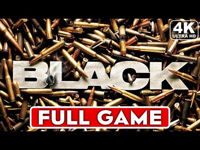 BLACK Gameplay Walkthrough FULL GAME [4K ULTRA HD] - No Commentary