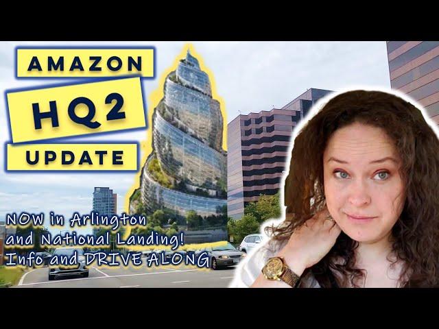 HQ2 Update! Amazon Headquarters in Arlington and National Landing - What's Happening Now?