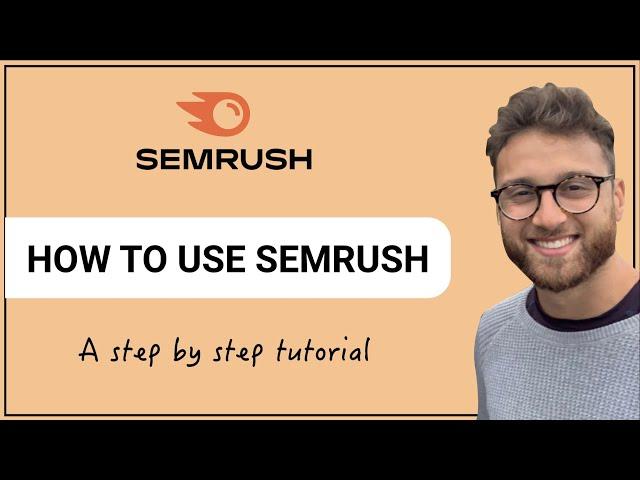 SEMRush Tutorial: How to Use SEMRush and Rank Higher on Google!