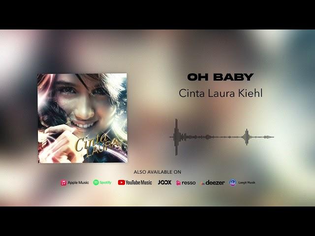 Cinta Laura Kiehl - Oh Baby (Official Audio)