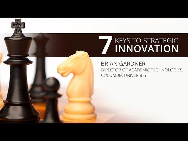 7 Keys to Strategic Innovation