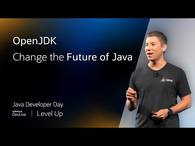 OpenJDK - Change the Future of Java