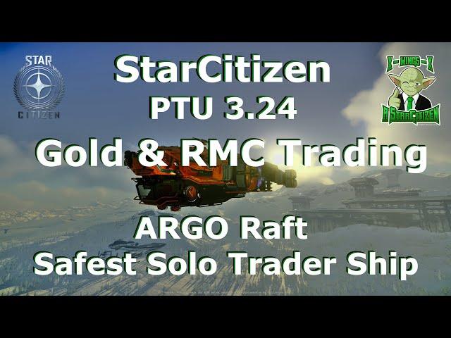 Star Citizen - 4K - RMC & Gold Trading & why the ARGO RAFT is the safest solo trading ship.