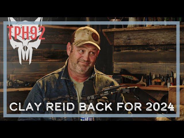 Clay Reid Back for 2024 | TPH92