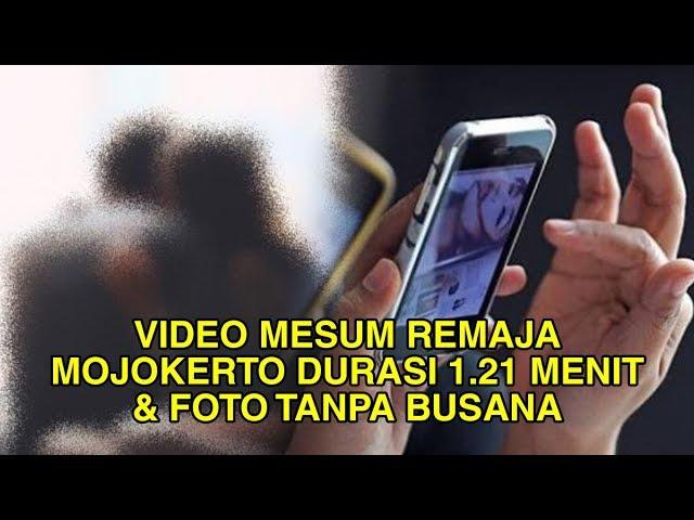 VIRAL Video Mesum Remaja Mojokerto Durasi 1 Menit 21 Detik & Foto Tanpa Busana, Sosok Penyebarnya