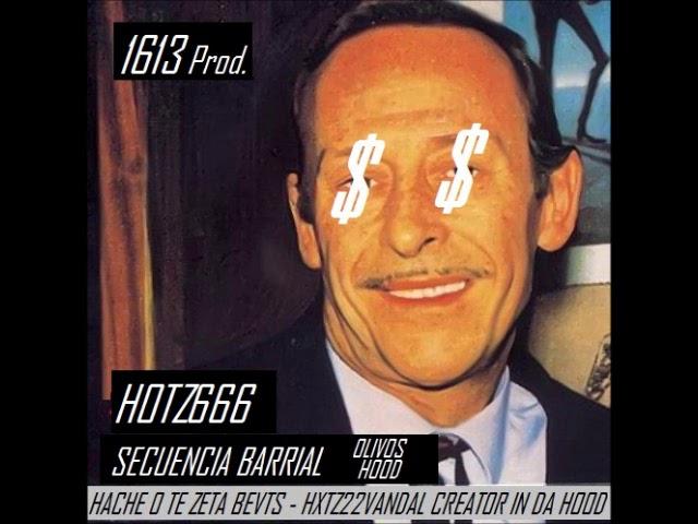 Hotz666-Secuencia Barrial