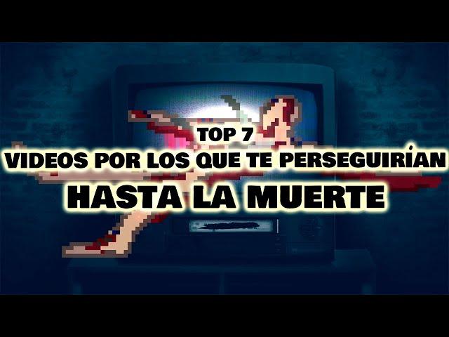 7 videos prohibidos por los que te perseguirían hasta la muerte