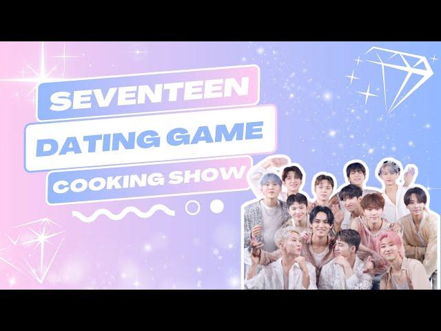 Seventeen Dating game: Culinary Showdown  