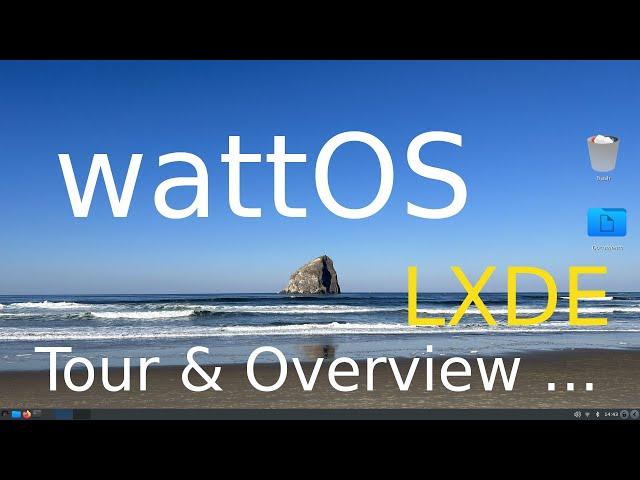 wattOS - LXDE - a Linux disro - Tour & Overview.