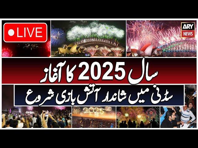 LIVE | Welcome 2025 | 𝐂𝐞𝐥𝐞𝐛𝐫𝐚𝐭𝐢𝐨𝐧𝐬 𝐁𝐞𝐠𝐢𝐧𝐬 | Fireworks in Sydney | ARY News Live