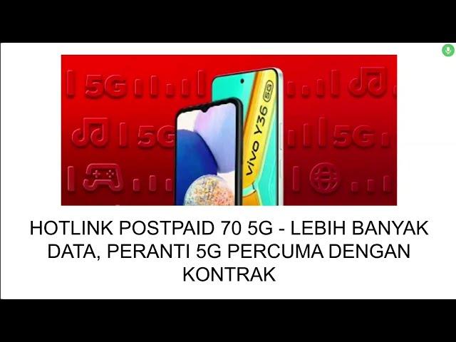 HOTLINK POSTPAID 70 5G - LEBIH BANYAK DATA, PERANTI 5G PERCUMA DENGAN KONTRAK