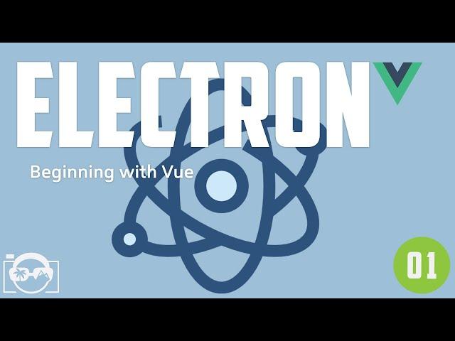 Beginning with electronjs and vue - build electron vue js in javascript