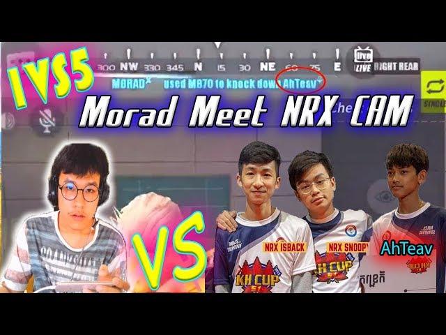MORAD vs Ahteav and NRX CAM ,NRX IS Back,NRX Snoopy,Morad 1vs5,NRX CAM fireteam,Ahteav vs MORAD