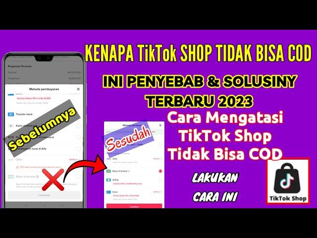 cara mengatasi tiktok shop tidak bisa cod, kenapa tiktok shop tidak bisa cod, cara cod ditiktok shop