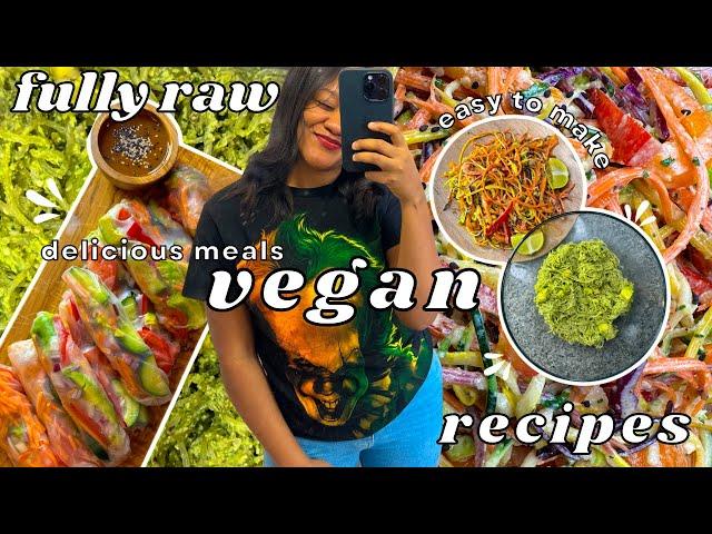 3 RAW VEGAN MEALS I ENJOY EVERY WEEK  EASY + DELICIOUS RECIPES