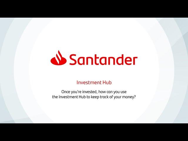 Santander Investing | How to use the Investment Hub