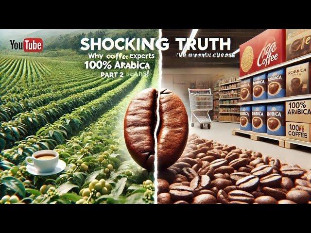 Arabica vs Robusta Coffee: Uncovering More Shocking Truths Coffee Brands Won't Tell You (Part 2)