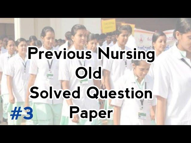 Previous Nursing Old Solved Question Paper