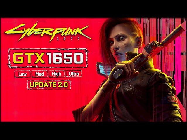 Cyberpunk 2077 [UPDATE 2.0] Test in GTX 1650 + i5 9400F [1080p Low, Med, High, Ultra Settings]