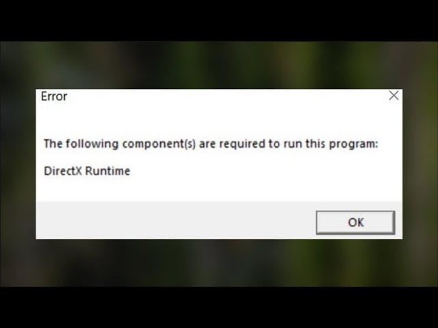 VALORANT - The Following Components Are Required To Run This Program - DirectX Runtime Error - 2022