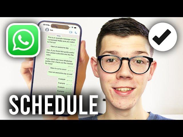 How To Schedule WhatsApp Messages On iPhone - Full Guide