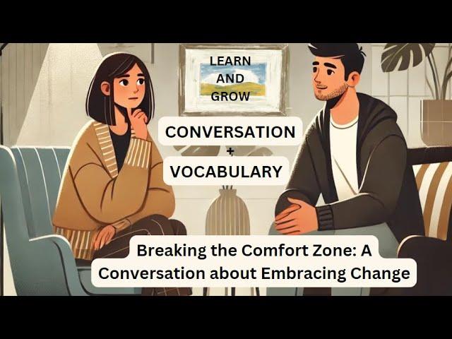 English Conversation Practice | Breaking the Comfort Zone | Learn Listening and Speaking English |