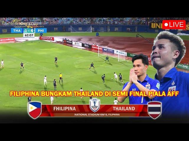 LIVE GTV | FILIPINA VS THAILAND | Leg Pertama Semi Final Asean Cup 2024 ~ Thailand TUMBANG 3-0