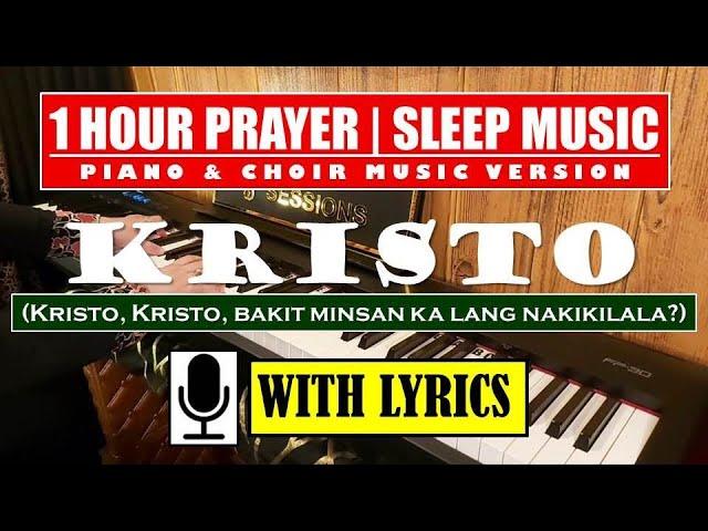 Kristo (Basil Valdez) | Piano Cover (with lyrics) | 1 HOUR of Relaxing Sleep/Prayer Music