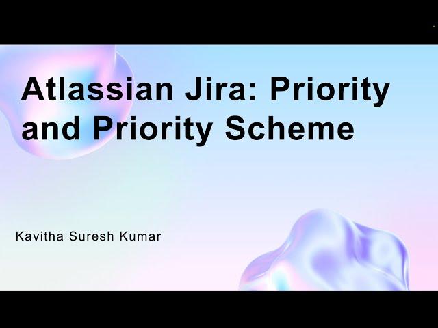 Atlassian Jira: Priority and Priority Scheme