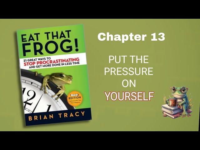 EAT THAT FROG || Brian Tracy || PUT THE PRESSURE ON YOURSELF|| Audiobook || Moonify